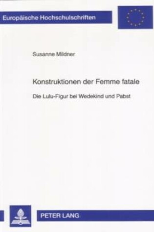 Cover of Konstruktionen Der Femme Fatale