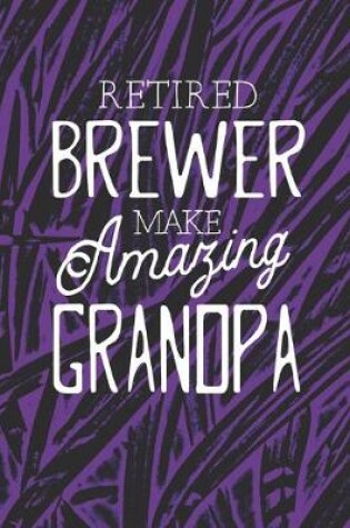 Cover of Retired Brewer Make Amazing Grandpa