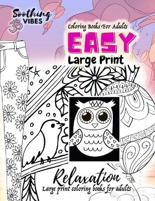 Book cover for Coloring books for adults large print easy, Large print coloring books for adults relaxation