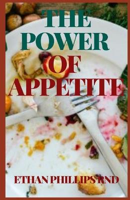 Book cover for The Power of Appetite