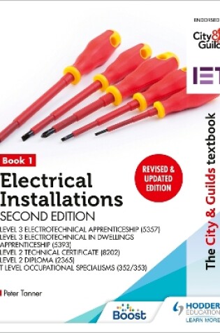 Cover of The City & Guilds Textbook: Book 1 Electrical Installations, Second Edition: For the Level 3 Apprenticeships (5357 and 5393), Level 2 Technical Certificate (8202), Level 2 Diploma (2365) & T Level Occupational Specialisms (8710)