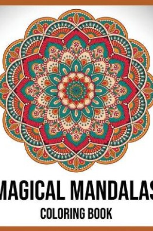 Cover of Magical Mandalas Coloring Book