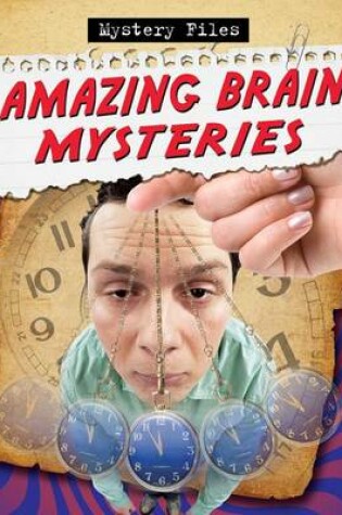 Cover of Amazing Brain Mysteries