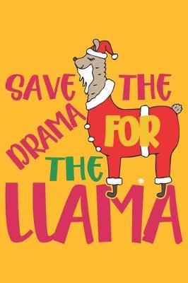 Book cover for Save the drama for the llama