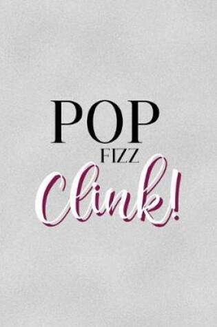 Cover of Pop Fizz Clink!