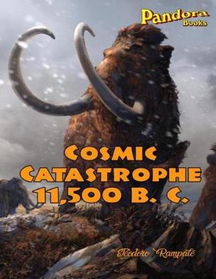 Book cover for Cosmic Catastrophe 11,500 B.C.