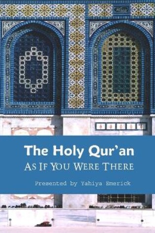 Cover of The Holy Qur'an as If You were There