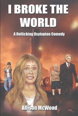 Book cover for I Broke the World