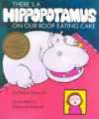 Book cover for There's a Hippopotamus on Our Roof Eating Cake