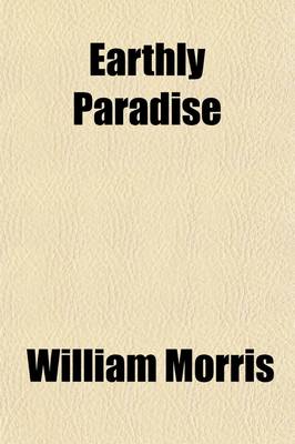 Book cover for Earthly Paradise (Volume 1); A Poem