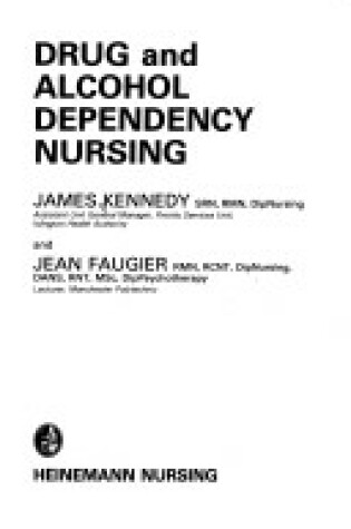 Cover of Drug and Alcohol Dependency Nursing