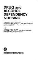 Book cover for Drug and Alcohol Dependency Nursing