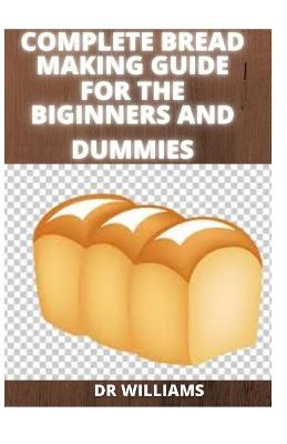 Book cover for Bread Making Guide for the Beginners and Dummies