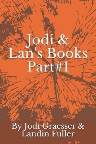 Cover of Jodi & Lan's Books Part#1