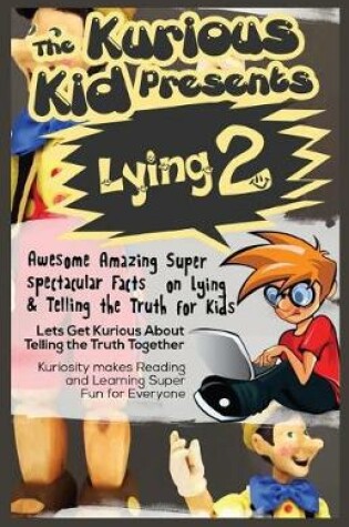 Cover of The Kurious Kid Presents Lying 2