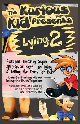 Book cover for The Kurious Kid Presents Lying 2