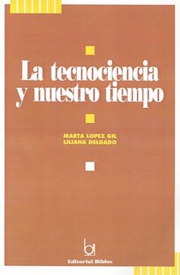 Book cover for La Tecnociencia y Nuestro Tiempo