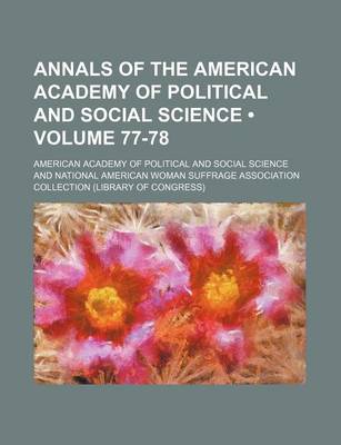 Book cover for Annals of the American Academy of Political and Social Science (Volume 77-78)