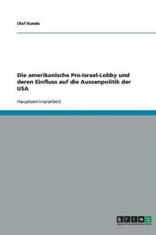 Cover of Die amerikanische Pro-Israel-Lobby und deren Einfluss auf die Aussenpolitik der USA