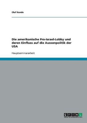 Book cover for Die amerikanische Pro-Israel-Lobby und deren Einfluss auf die Aussenpolitik der USA