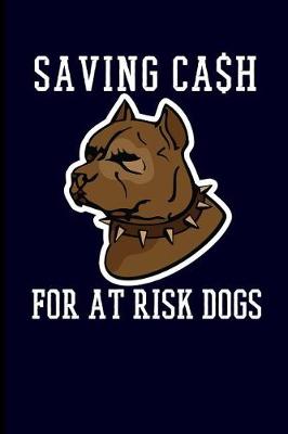 Book cover for Saving Cash for at Risk Dogs