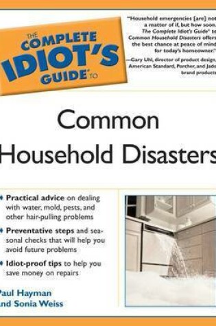 Cover of Complete Idiot's Guide to Household Disasters