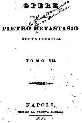 Book cover for Opere Dell' Abate Pietro Metastasio - Tomo VII