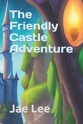 Book cover for The Friendly Castle Adventure