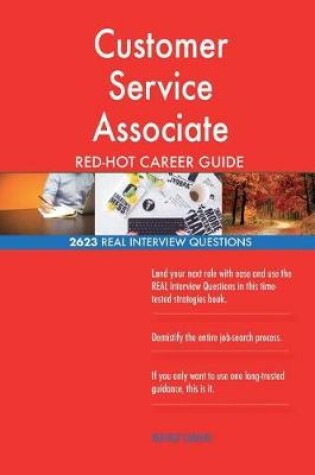 Cover of Customer Service Associate RED-HOT Career Guide; 2623 REAL Interview Questions