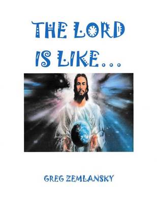 Book cover for The Lord Is Like...