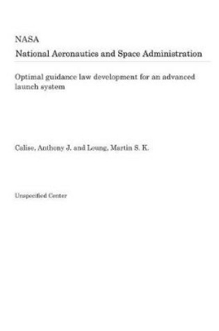 Cover of Optimal Guidance Law Development for an Advanced Launch System