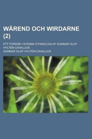 Cover of Warend Och Wirdarne; Ett Forsok I Svensk Ethnologi AF Gunnar Olof Hylten-Cavallius (2 )