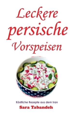 Cover of Leckere persische Vorspeisen