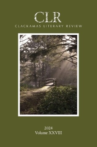 Cover of Clackamas Literary Review XXVIII