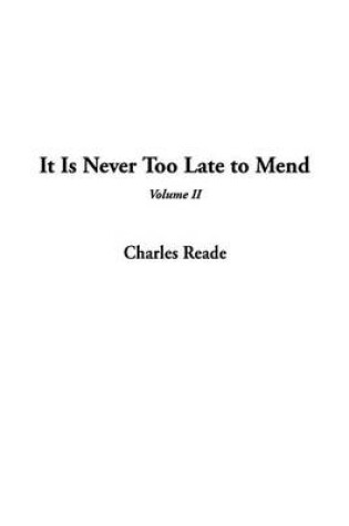 Cover of It Is Never Too Late to Mend, V2