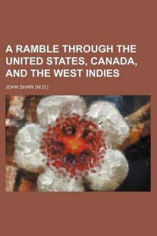 Cover of A Ramble Through the United States, Canada, and the West Indies