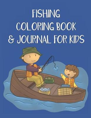 Book cover for Fishing Coloring Book & Journal for Kids