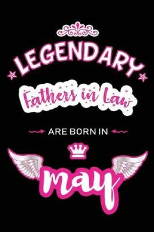 Cover of Legendary Fathers in Law are born in May