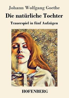 Book cover for Die natürliche Tochter