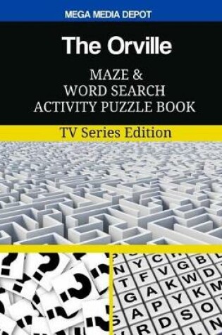 Cover of The Orville Maze and Word Search Activity Puzzle Book