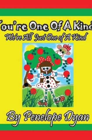 Cover of You're One Of A Kind! We're All Just One of A Kind