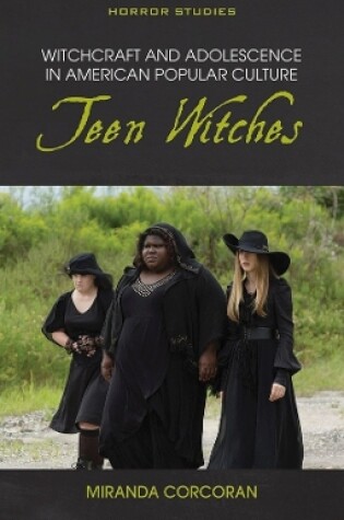 Cover of Witchcraft and Adolescence in American Popular Culture