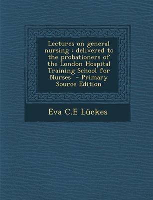 Cover of Lectures on General Nursing