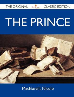 Book cover for The Prince - The Original Classic Edition