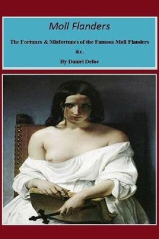 Cover of Moll Flanders: The Fortunes & Misfortunes of the Famous Moll Flanders &c.