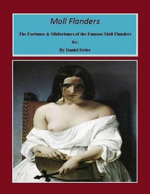 Book cover for Moll Flanders: The Fortunes & Misfortunes of the Famous Moll Flanders &c.