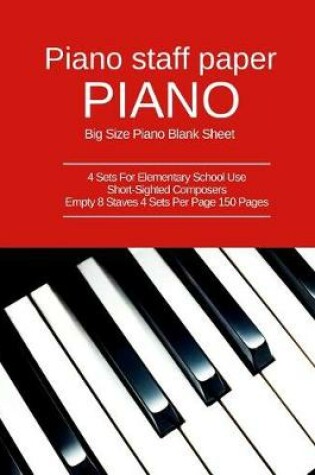 Cover of Piano staff paper Piano Big Size Piano Blank Sheet