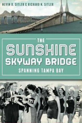 Cover of The Sunshine Skyway Bridge