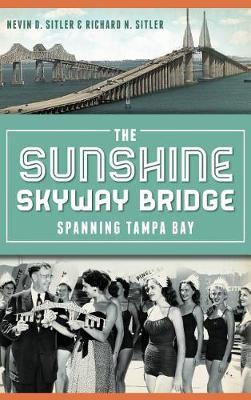 Cover of The Sunshine Skyway Bridge