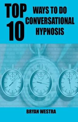 Book cover for Top 10 Ways to Do Conversational Hypnosis